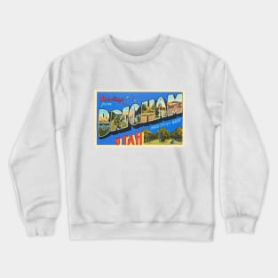 Greetings from Brigham Utah, Vintage Large Letter Postcard Crewneck Sweatshirt